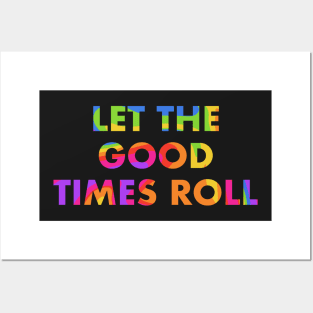 Let the Good Times Roll Posters and Art